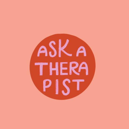 Ask a Therapist!
