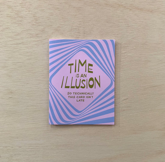Time is an Illusion