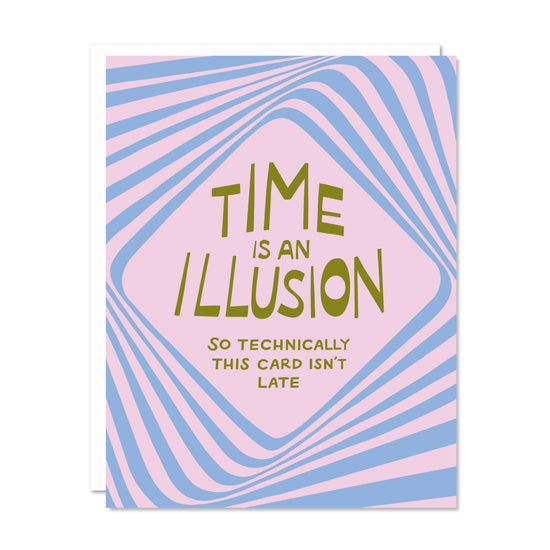 Time is an Illusion