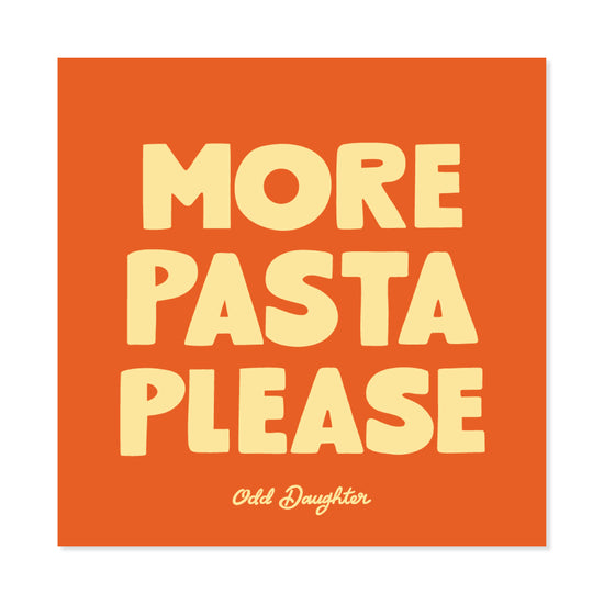 More Pasta Please