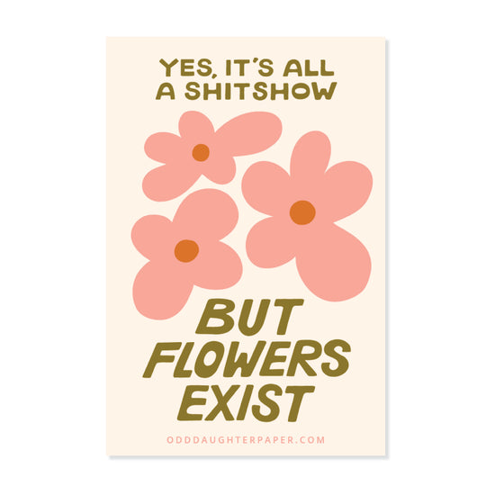 But Flowers Exist