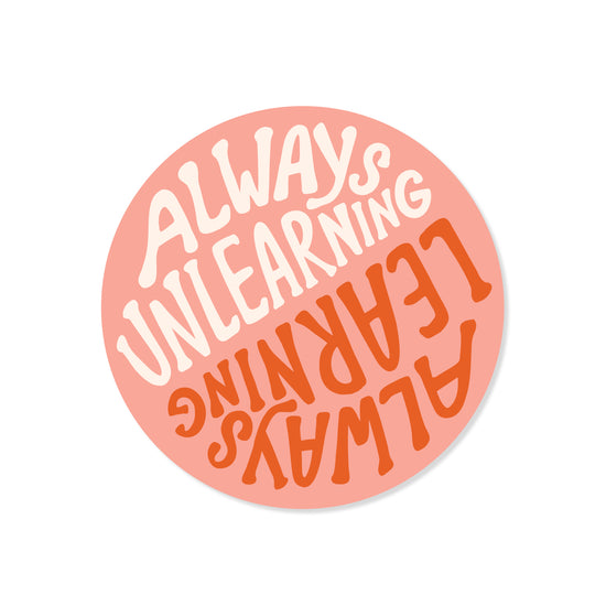 Always (un)Learning