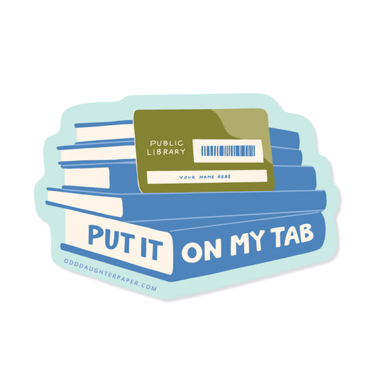 Put it on my tab library sticker