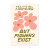 But Flowers Exist