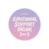 Emotional Support Drink 3