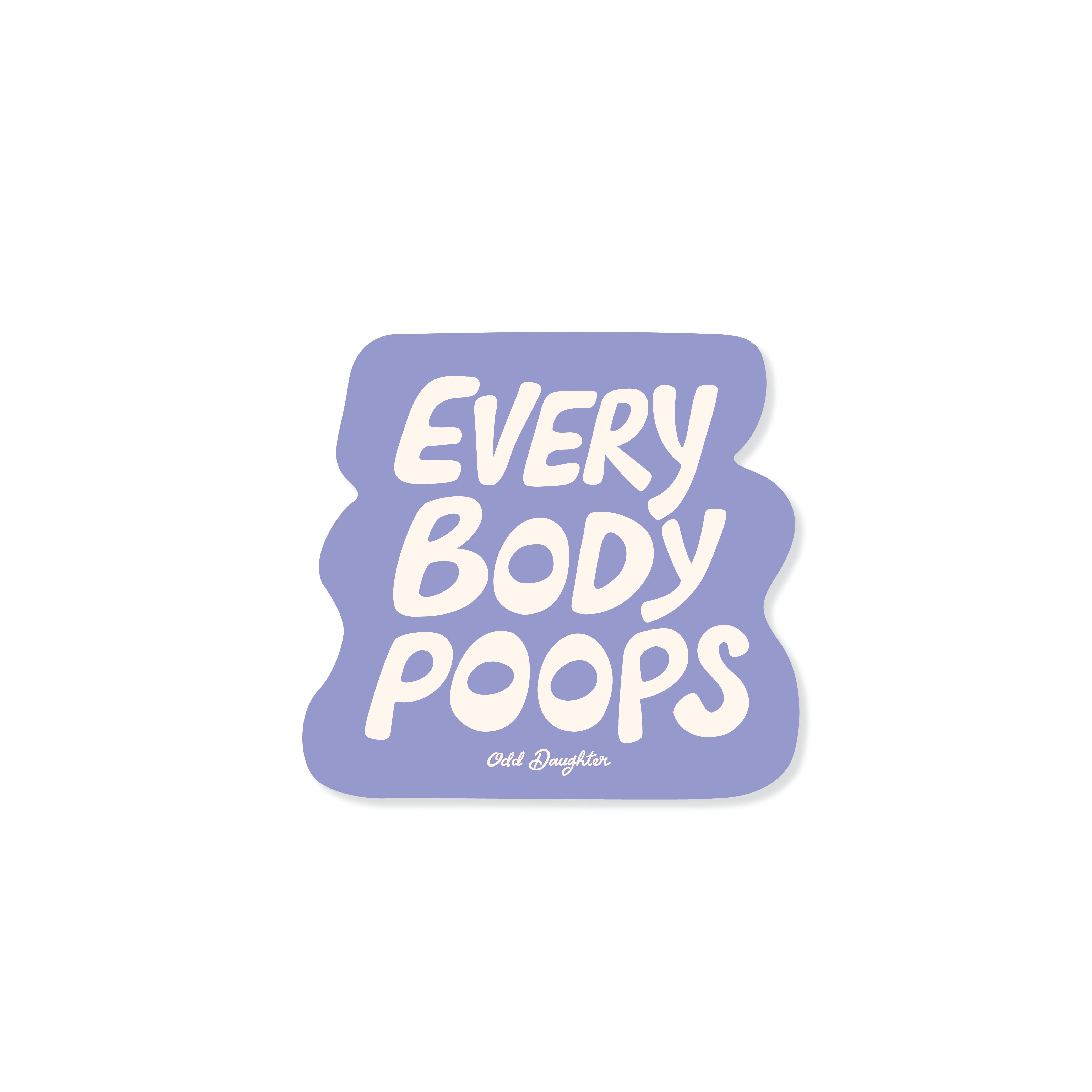 Everybody Poops Sticker – Odd Daughter Paper Co