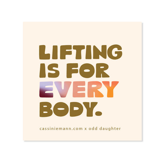 Lifting is for Every Body