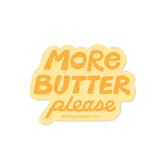 More Butter Please