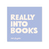 Really Into Books